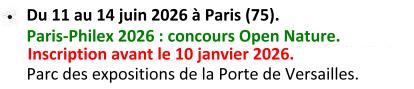 Du 11 au 14 juin 2026 à Paris (75015) Paris-Philex 2026 : concours Open Nature. Inscription avant le 10 janvier 2026. Parc des expositions de la Porte de Versailles.