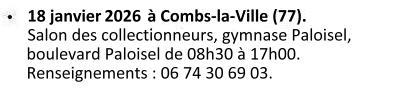 Le 18 janvier 2026 à Combs-la-Ville. Salon des Collectionneurs. Gymnase Paloisel, boulevard Paloisel de 08h30 à 17h00. Renseignements : 06 74 30 69 03.